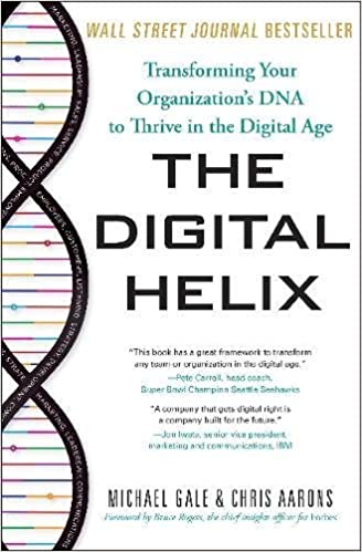The Digital Helix Transforming Your Organization&#39;s DNA to Thrive in the Digital Age (9781626344648) - Epub + Converted pdf